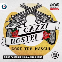 Cazzi Nostri - Cose tra maschi Podcast artwork