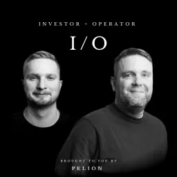 The IO Podcast: Investor + Operator