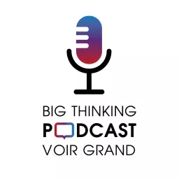 Big Thinking Podcast artwork