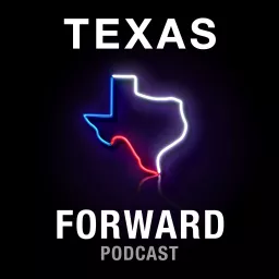 Texas Forward Podcast artwork
