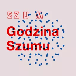 Godzina Szumu Podcast artwork