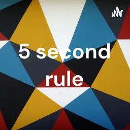 5 second rule Podcast artwork