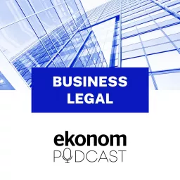 Ekonom Business Legal Podcast artwork