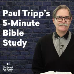 Paul Tripp's 5-Minute Bible Study Podcast artwork