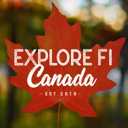 Explore FI Canada Podcast artwork