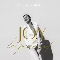 JOY by Valérie Carchi Podcast artwork