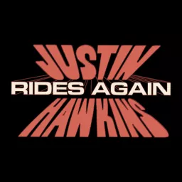 Justin Hawkins Rides Again Podcast artwork