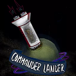 Commander Lander - A Magic: The Gathering Podcast