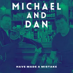 Michael and Dan Have Made a Mistake