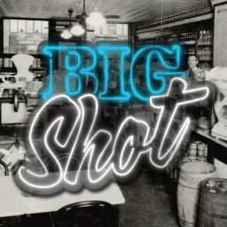 Big Shot Podcast artwork