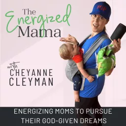 The Energized Mama | Stop Mom Burnout, Control Your Emotions, Raise Jesus Loving Kids Podcast artwork