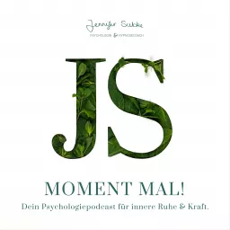 Moment Mal! Dein Psychologiepodcast für innere Ruhe und Kraft.