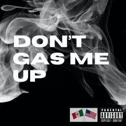 Don't Gas Me Up Podcast artwork