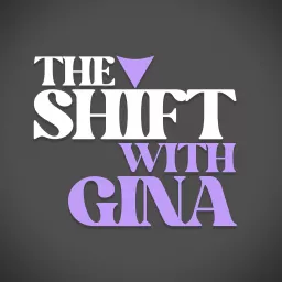 The Shift With Gina