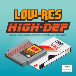 Low-Res High-Def Podcast artwork