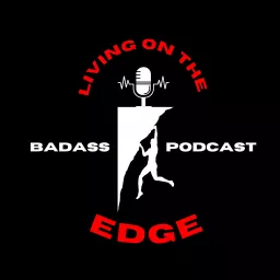 The Badass Podcast: Living on the Edge artwork
