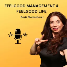 Feelgood Management & Feelgood Life Podcast artwork