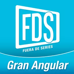 Gran Angular, de Fuera de Series Podcast artwork