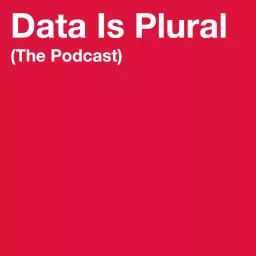 Data Is Plural Podcast artwork