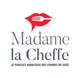 PODCAST CULINAIRE Madame La Cheffe artwork