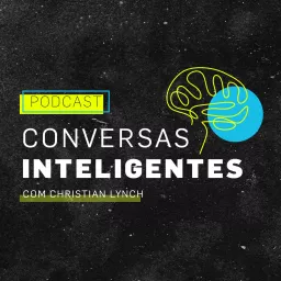 Conversas Inteligentes Podcast artwork