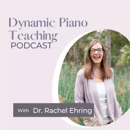 Dynamic Piano Teaching Podcast artwork
