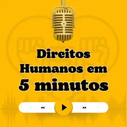 Direitos Humanos em 5 Minutos Podcast artwork