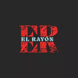 El Rayón Podcast artwork