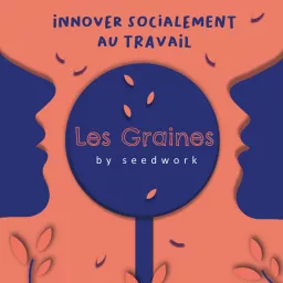 Les Graines by SeedWork Podcast artwork