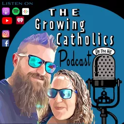 The Growing Catholics Podcast artwork