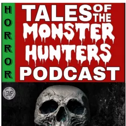 Tales of the Monster Hunters Podcast artwork
