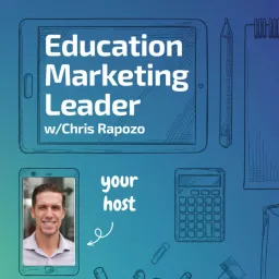 Education Marketing Leader with Chris Rapozo