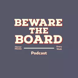 Beware the Board Podcast artwork