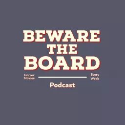 Beware the Board