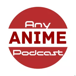 Any Anime Podcast artwork