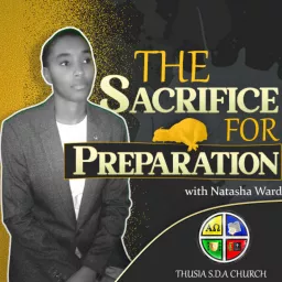 The Sacrifice for Preparation Podcast artwork