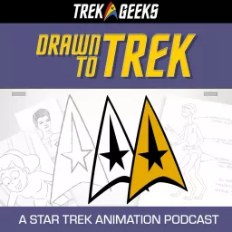Drawn to Trek: A Star Trek Animation Podcast artwork