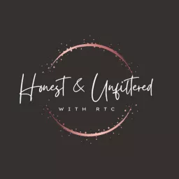 Honest & Unfiltered Podcast artwork
