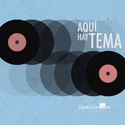 AQUÍ HAY TEMA Podcast artwork