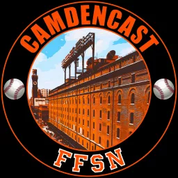 Camdencast: A Baltimore Orioles podcast. artwork