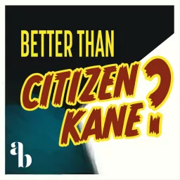Better Than Citizen Kane? - An Aud Brothers Podcast artwork