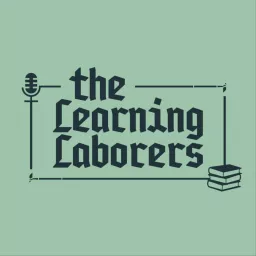 The Learning Laborers Podcast artwork