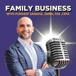 Family Business With Purdeep Sangha Podcast artwork