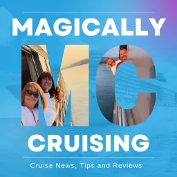 Magically Cruising Cruise Podcast artwork
