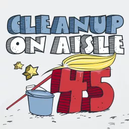 Cleanup on Aisle 45 with AG & Pete Strzok Podcast artwork