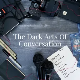 The Dark Arts Of Conversation