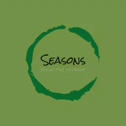 Seasons: stories that reconnect Podcast artwork