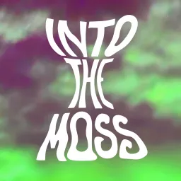 Into the Moss Podcast artwork