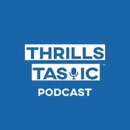 ThrillsTastic - Podcast