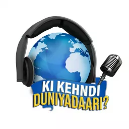 Ki Kehndi Duniyadaari? Podcast artwork